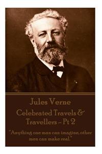 Jules Verne - Celebrated Travels & Travellers - Pt 2: "Anything one man can imagine, other men can make real."