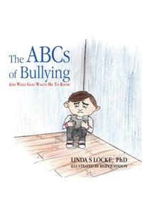 The ABCs Of Bullying And What God Wants Me To Know