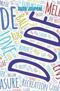 Dude Journal