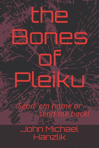 Bones of Pleiku