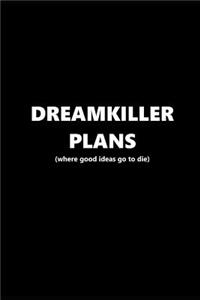 2019 Weekly Planner Dreamkiller Plans 134 Pages