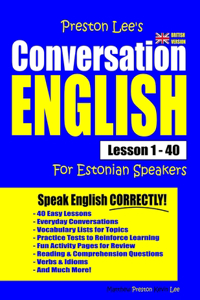 Preston Lee's Conversation English For Estonian Speakers Lesson 1 - 40 (British Version)