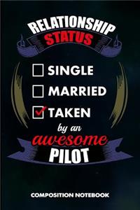Relationship Status Single Married Taken by an Awesome Pilot