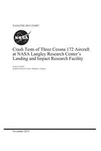 Crash Test of Three Cessna 172 Aircraft at NASA Langley Research Center's Landing and Impact Research Facility