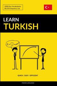Learn Turkish - Quick / Easy / Efficient: 2000 Key Vocabularies: 2000 Key Vocabularies