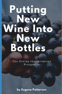 Putting New Wine Into New Bottles