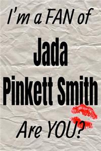 I'm a Fan of Jada Pinkett Smith Are You? Creative Writing Lined Journal