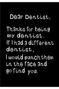 Dear Dentist, Thanks for Being My Dentist