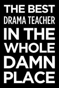 The Best Drama Teacher in the Whole Damn Place