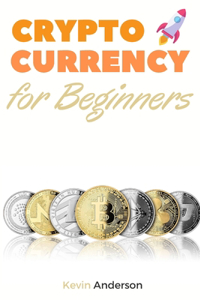 Cryptocurrency for Beginners