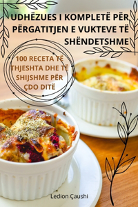 Udhëzues I Kompletë Për Përgatitjen E Vukteve Të Shëndetshme