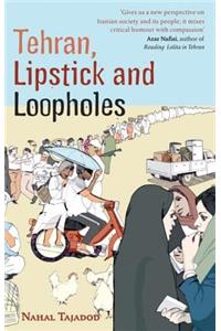 Tehran, Lipstick And Loopholes