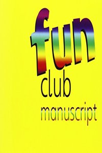 Fun Club Manuscript Book