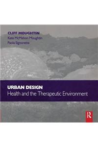 Urban Design: Health and the Therapeutic Environment