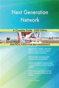 Next Generation Network A Complete Guide - 2020 Edition
