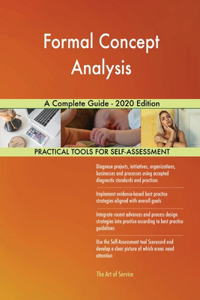 Formal Concept Analysis A Complete Guide - 2020 Edition