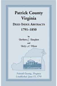 Patrick County, Virginia Deed Index Abstracts, 1791-1850