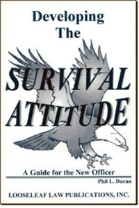 Developing the Survival Attitude: A Guide for the New Officer