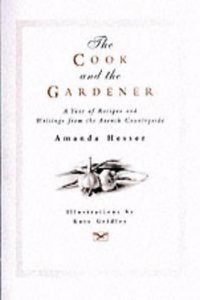 The Cook and the Gardener: A Year of Recipes and Writings from the French Countryside