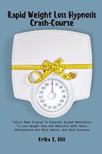 Rapid Weight Loss Hypnosis Crash-Course