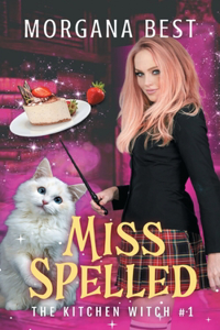 Miss Spelled (Witch Cozy Mystery)