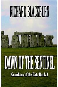 Dawn of the Sentinel (Book 1 Guardians of the Gate Series)