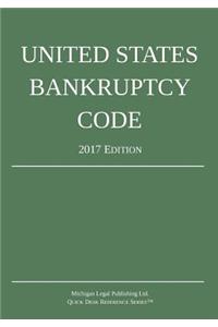 United States Bankruptcy Code; 2017 Edition