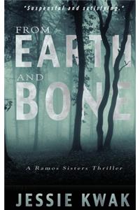 From Earth and Bone
