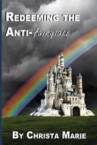 Redeeming the Anti-Fairytale