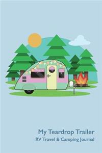 My Teardrop Trailer RV Travel & Camping Journal