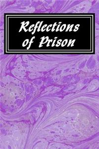 Reflections of Prison