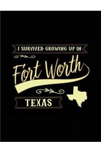 I Survived Growing Up In Fort Worth Texas