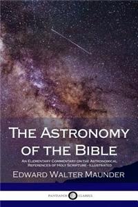 The Astronomy of the Bible