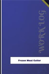 Frozen Meat Cutter Work Log