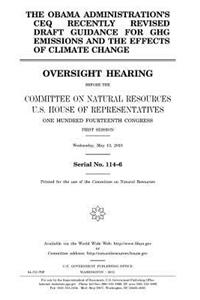The Obama administration's CEQ recently revised draft guidance for GHG emissions and the effects of climate change