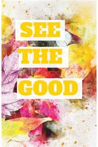 See The Good