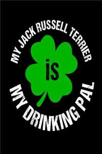 My Jack Russell Terrier is My Drinking Pal