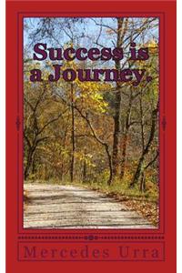 Success is a Journey.