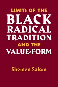 Limits of the Black Radical Tradition and the Valueform