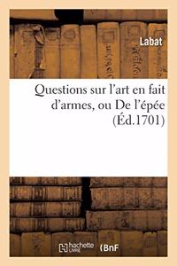 Questions Sur l'Art En Fait d'Armes, Ou de l'Épée