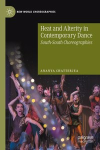 Heat and Alterity in Contemporary Dance