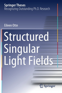 Structured Singular Light Fields