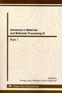 Advances in Materials and Materials Processing IV
