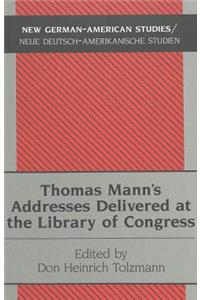 Thomas Mann's Addresses Delivered at the Library of Congress