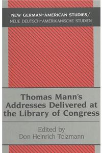 Thomas Mann's Addresses Delivered at the Library of Congress