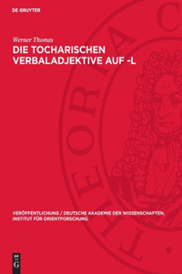 Die Tocharischen Verbaladjektive Auf -L: Eine Syntaktische Untersuchung