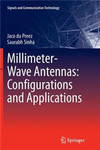 Millimeter-Wave Antennas: Configurations and Applications