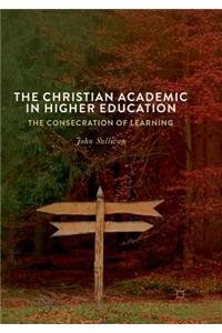 Christian Academic in Higher Education