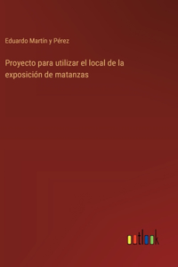 Proyecto para utilizar el local de la exposición de matanzas