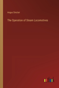 Operation of Steam Locomotives